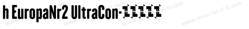 h EuropaNr2 UltraCon字体转换